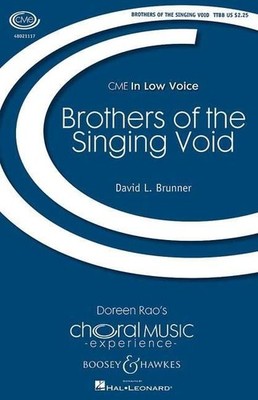 Brothers of the Singing Void Men's choir (TTBB divisi) and piano Brunner Boosey