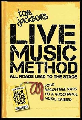 LIVE MUSIC METHOD - Hardcover, by Tom Jackson - Very Good