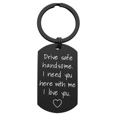 Drive Safe Handsome Keychain Gift for Boyfriend Husband Him