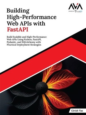Girish Vas Building High-Performance Web APIs with FastAPI (Taschenbuch)