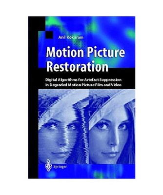 Motion Picture Restoration: Digital Algorithms for Artefact Suppression in Degra