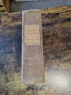 Debate - Rev A Campbell & Rev N L Rice - Christian Baptism - USA - 1844 - HC