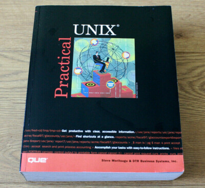 Practical UNIX Book by QUE Steve Moritsugu