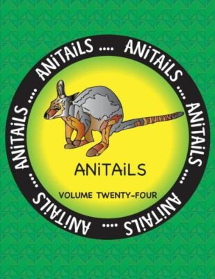 Anitails Volume Twenty-Four: Learn About The Yellow-Footed Rock Wallaby, Co...