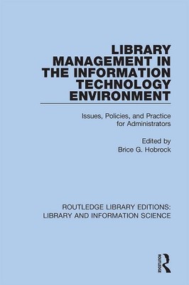 Library Management in the Information Technology Environment: Issues, Policies,