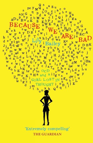 Because We Are Bad | Lily Bailey | OCD And A Girl Lost In Thought | Taschenbuch-image