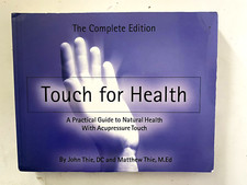 Touch for Health - the Complete Edition : A P...