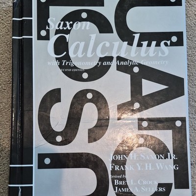 Saxon Calculus w/ Trigonometry & Analytic Geometry 2nd Ed HC 2002 ISBN
