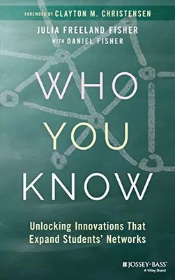 Who You Know: Innovationen freischalten, die Studenten erweitern' Netzwerke, Julia F