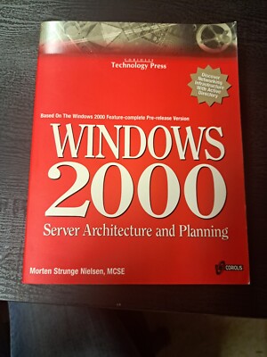 Windows 2000 Server Architecture and Planning by Morten Strunge Nielsen, MCSE