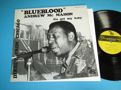 ''Blueblood'' Andrew Mc Mahon / Go Get My Baby (France 1977, MCM Blues 900.301) LP