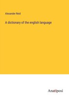 Alexander Reid | A Dictionary Of The English Language | Taschenbuch | Englisch