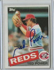 1985 TED POWER TOPPS SIGNED AUTOGRAPHED CARD   REAL DEAL   REDS