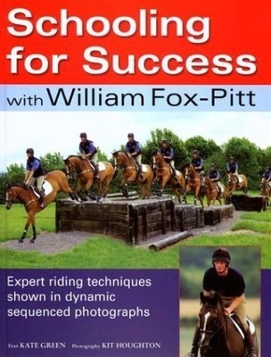 Schooling for Success: With William..., Fox-Pitt, Willi