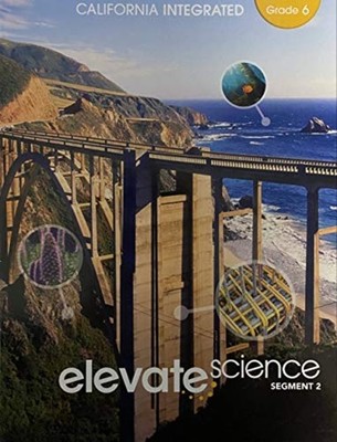 Elevate Science, Instructional Segment 2; Grade 6, Cali -  NEW Zipporah Miller