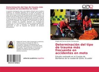 DeterminacióN Del Tipo De Trauma MáS Frecuente En Accidentes En Moto Angela Del