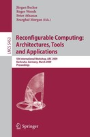 Reconfigurable Computing: Architectures, Tools And Applications Becker (U. A.)