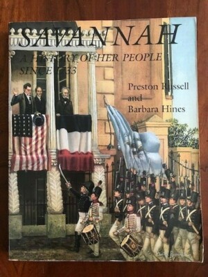 Savannah: A History of Her People Since 1733, Georgia GA Illustrated
