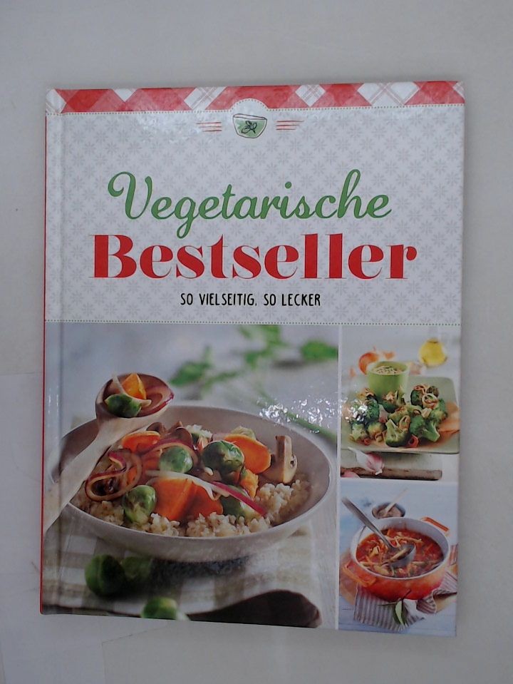 Vegetarische Bestseller - So vielseitig, so lecker / Kochbuch, Rezepte [Hardcove