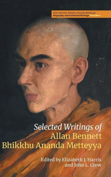 Elizabeth J Harris (U. A.) | Selected Writings Of Allan Bennett, Bhikkhu...-image