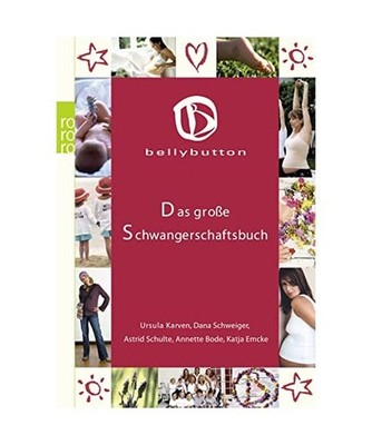 bellybutton - Das große Schwangerschaftsbuch, Ursula Karven, Dana Schweiger, As