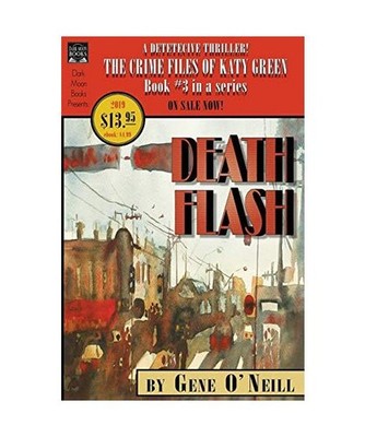 Deathflash: Book 3 in the series, The Crime Files of Katy Green: Book 3 in the s