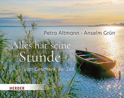 Alles hat seine Stunde Vom Geschenk der Zeit