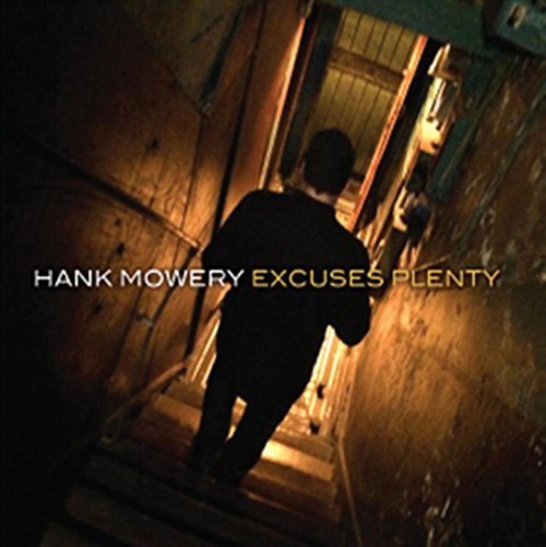 Альбом Хэнка Моуэри Excuses Plenty (CD)