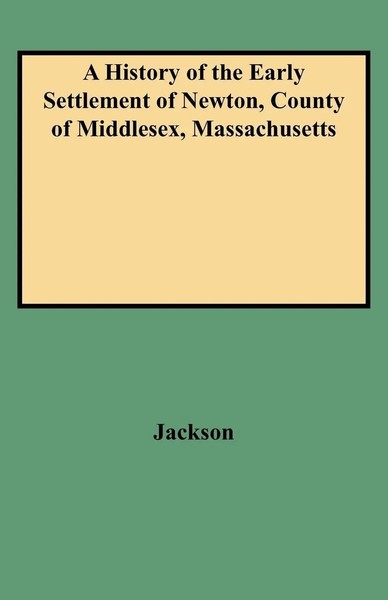 History Of The Early Settlement Of Newton, County Of Middlesex, Massachusetts-image