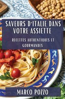 Marco Pozzo | Saveurs D'italie Dans Votre Assiette | Taschenbuch | FranzöSisch
