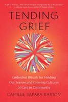 Tending Grief | Camille Barton | Taschenbuch | Einband - Flex.(Paperback) | 2024