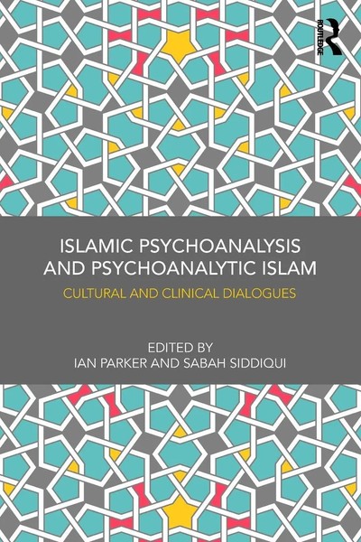 Ian Parker (U. A.) | Islamic Psychoanalysis And Psychoanalytic Islam | Buch-image