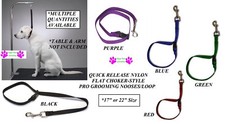 FLAT CHOKER NOOSE QUICK RELEASE NYLON RESTRAINT LOOP For Pet Grooming Table Arm