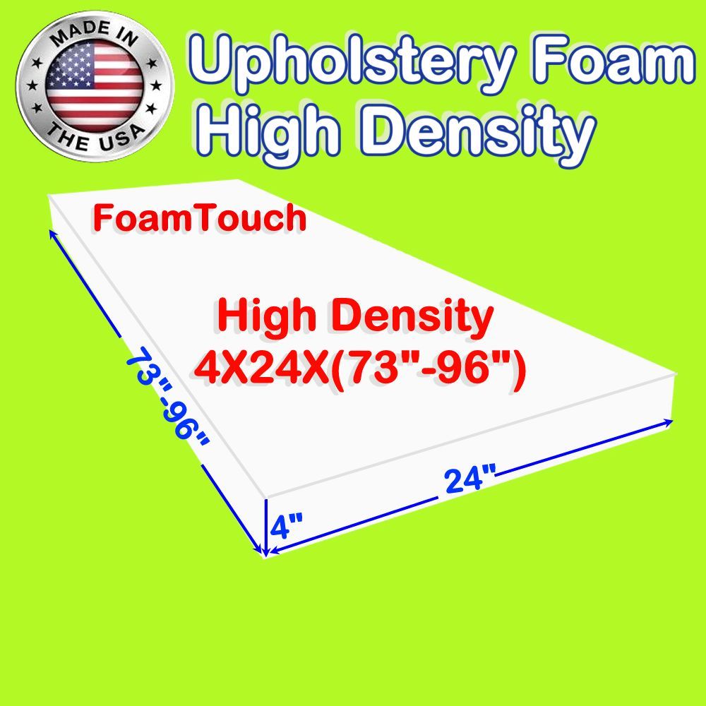 FoamTouch High Density Upholstery Foam Cushion 4"  x 24" x (73-96)" Custom Cut