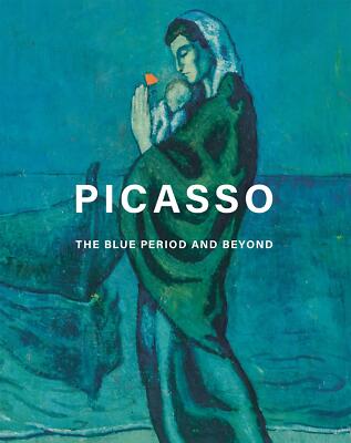 PICASSO THE BLUE PERIOD AND BEYOND | eBay