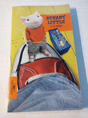 Stuart Little E.B. White Alfaguara 2000 - Book Spanish Am