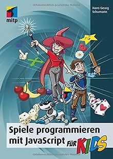 Spiele programmieren mit JavaScript für Kids (mitp ... | Buch | Zustand sehr gut