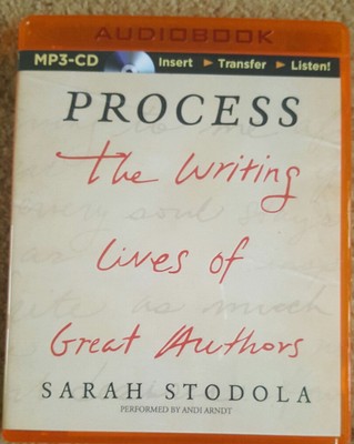 Process: The Writing Lives of Great Authors by Sarah Stodola MP3 CD Book (Englis