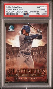 SPENCER JONES 2024 BOWMAN CHROME GLADIATORS OF THE DIAMOND PSA 10 GEM ROOKIE RC