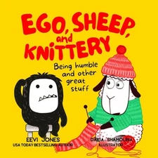 Ego, Sheep, and Knittery: Being humble and other great stuff (Stoicism For Kids)