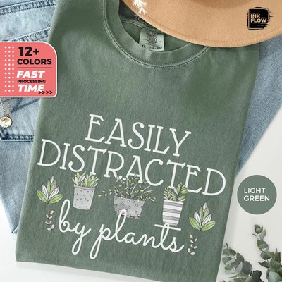 Easily Distracted By Plants Comfort Tee Garden Lover Nature Gift