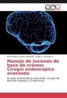 Ana Milagros CháVez VeláZquez (U. A.) | Manejo De Lesiones De Base De CráNeo:...