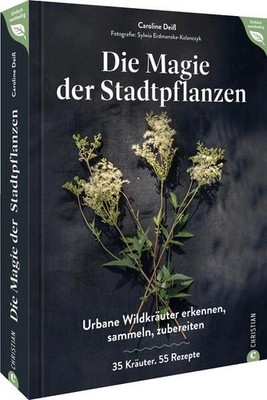 Magie der Stadtpflanzen | Caroline Deiß | deutsch