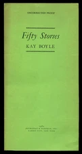 Kay BOYLE / Fifty Stories Uncorrected Proof 1st 1980