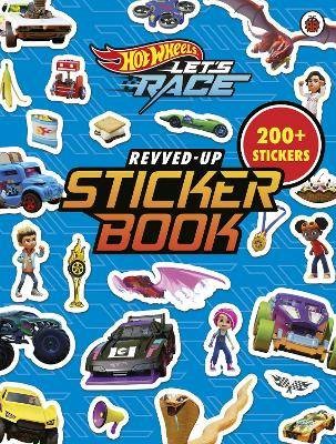 Hot Wheels: Let's Race: Revved Up Sticker Book, Ho