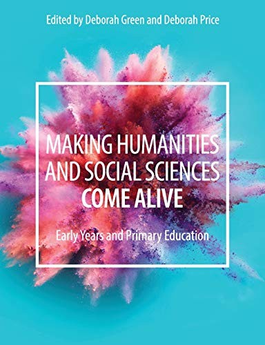 Making Humanities and Social Sciences Come Alive by Green, Deborah New<-