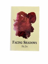 Ha Jin / Facing Shadows / 1st Ed. 1st Print, ...