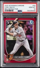2025 BOWMAN CHROME RED REFRACTOR #83 COBY MAYO 3/5 PSA 10