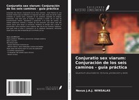 Nexus J. A. J. Winsalas | Conjuratio Sex Viarum: ConjuracióN De Los Seis...