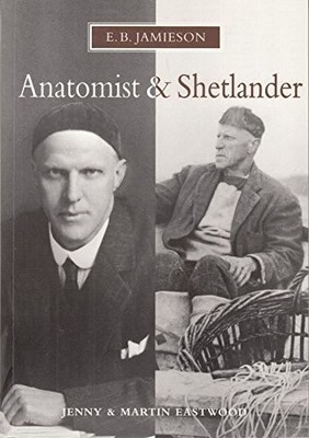 E.B.Jamieson: Anatomist and Shetlander, Eastwood, Jenny
